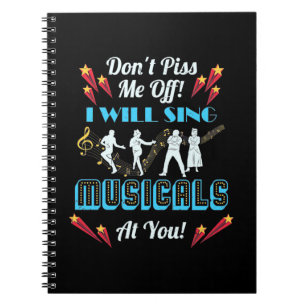 Do Not Me Off Musicals Notebook