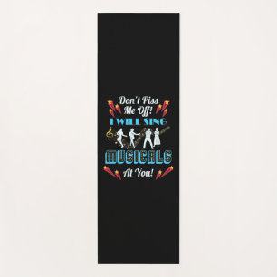 Do Not Me Off Musicals Yoga Mat