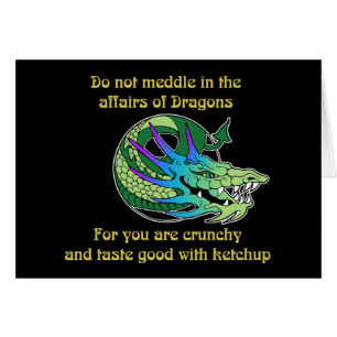 Do Not Meddle in the Affairs of Dragons