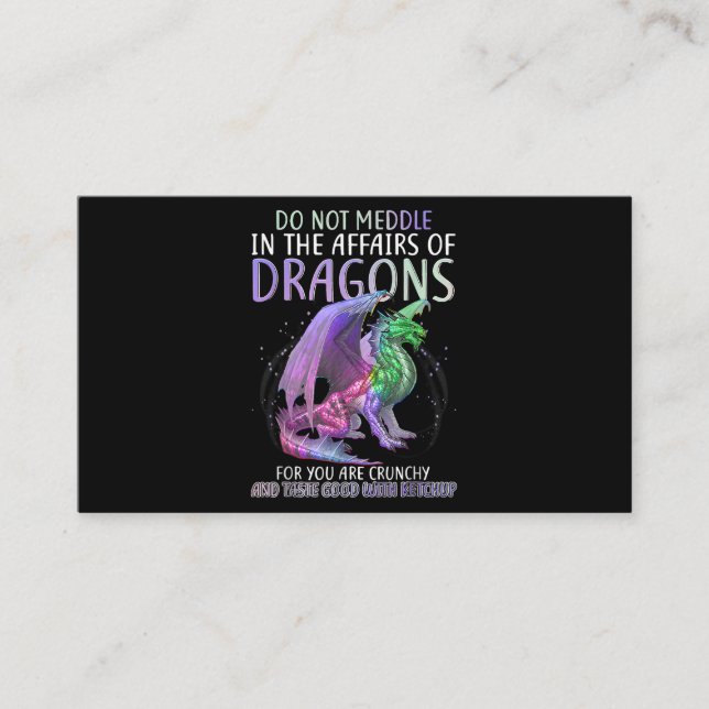 Do Not Meddle In The Affairs Of Dragons For You Ar Business Card (Front)