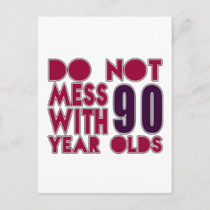 Do Not Mess With 90 Year Olds Postcard