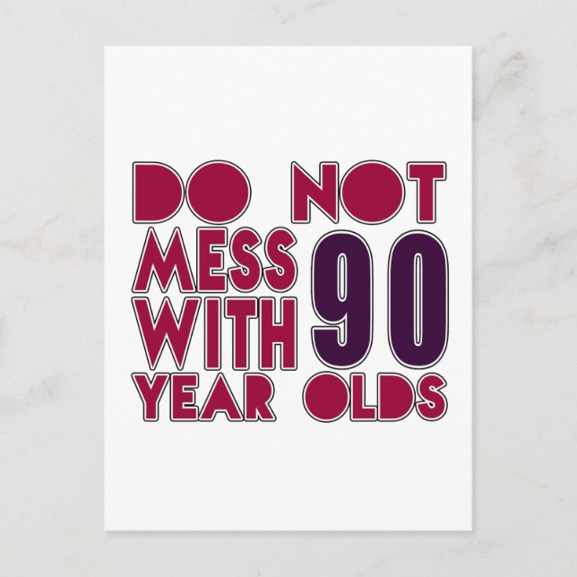 Do Not Mess With 90 Year Olds Postcard (Front)