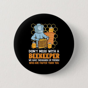 Do Not Mess With A Beekeeper 6 Cm Round Badge