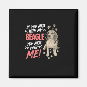 Do Not Mess With My Beagle Dog Magnet