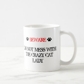 Do Not Mess with the Crazy Cat Lady Coffee Mug