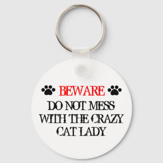 Do Not Mess with the Crazy Cat Lady Key Ring