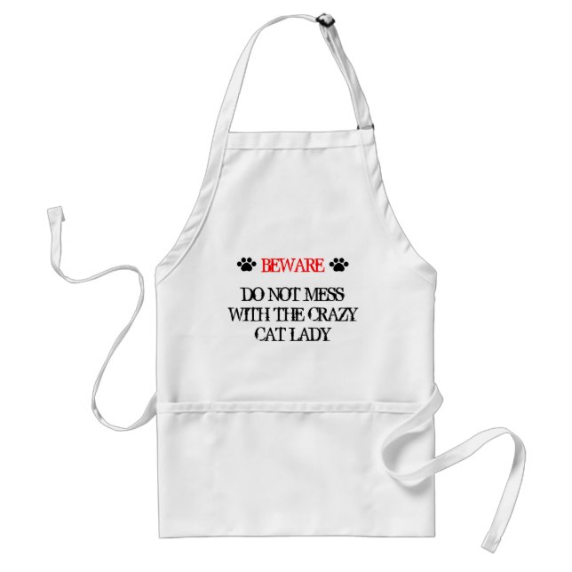Do Not Mess with the Crazy Cat Lady Standard Apron (Front)