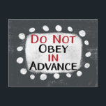 Do Not Obey In Advance Postcard<br><div class="desc">Bold text reading "Do Not Obey In Advance" is centred against a grey background. The black and red text sits on a white rectangle with large textured white dots around it,  providing a playful contrast against the solid colour backdrop. This is Lesson #1 from "On Tyranny" by Timothy Snyder.</div>