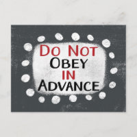 Do Not Obey In Advance Postcard