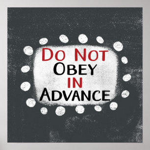 Do Not Obey In Advance Poster Wall Art