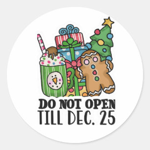 DO NOT OPEN TILL DEC 25 Gingerbread, Tree Classic Round Sticker