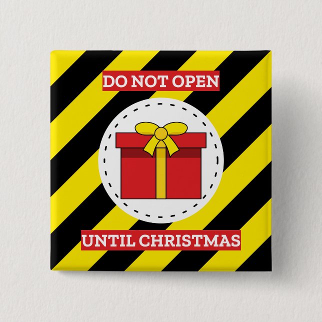 Do Not Open Until Christmas 15 Cm Square Badge (Front)