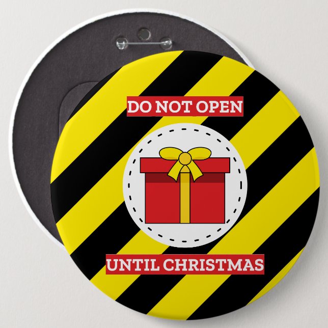 Do Not Open Until Christmas 6 Cm Round Badge (Front & Back)