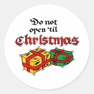 Do Not Open Until Christmas Classic Round Sticker