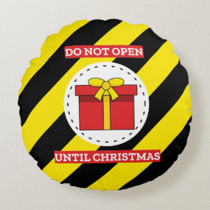 Do Not Open Until Christmas Round Cushion