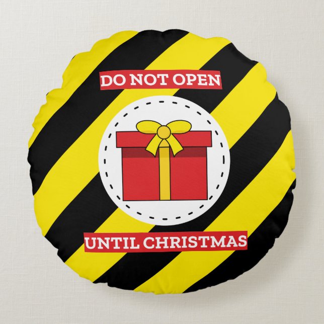 Do Not Open Until Christmas Round Cushion (Front)