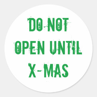 Do Not OPEN until X-Mas package labels