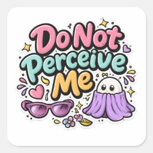 Do Not Perceive Me Funny Quote Sticker