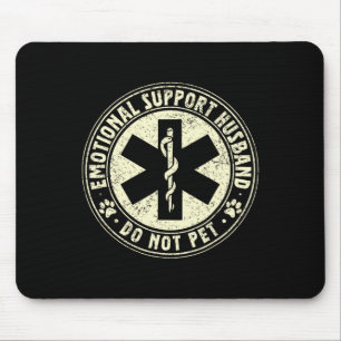 Do Not Pet Emotional Support Husband Funny Fathers Mouse Pad