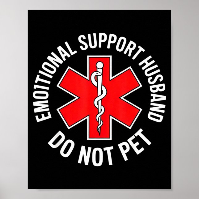 Do Not Pet Emotional Suprt Husband Funny  Poster (Front)