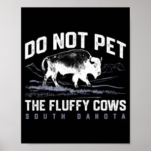 Do Not Pet Fluffy Cows National Poster