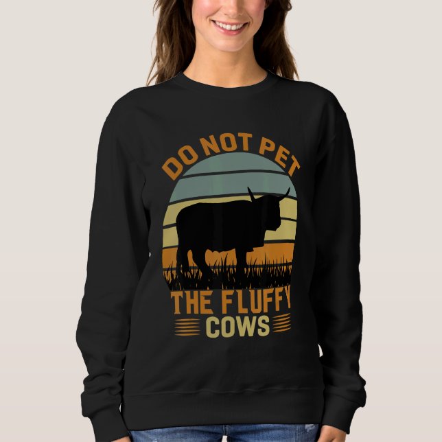 Do Not Pet The Fluffy Cows Bison_3 Sweatshirt (Front)