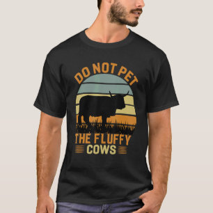 Do Not Pet The Fluffy Cows Bison_3 T-Shirt
