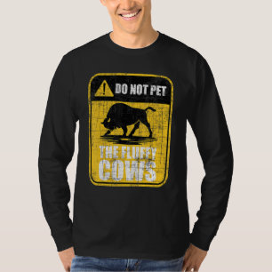 Do Not Pet The Fluffy Cows Bison Buffalo Wildlife T-Shirt