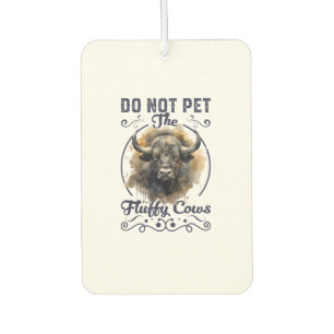 Do Not Pet The Fluffy Cows Bison Yellowstone Park Car Air Freshener