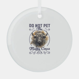 Do Not Pet The Fluffy Cows Bison Yellowstone Park Glass Tree Decoration
