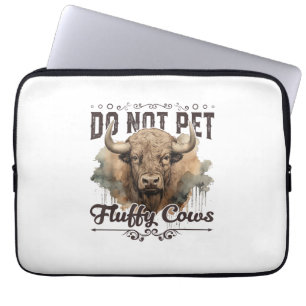 Do Not Pet The Fluffy Cows Bison Yellowstone Park Laptop Sleeve