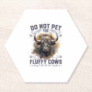 Do Not Pet The Fluffy Cows Bison Yellowstone Park Paper Coaster