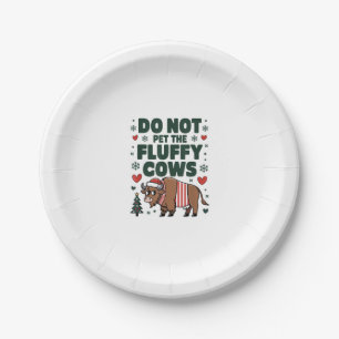 Do Not Pet The Fluffy Cows For Christmas Apparel O Paper Plate