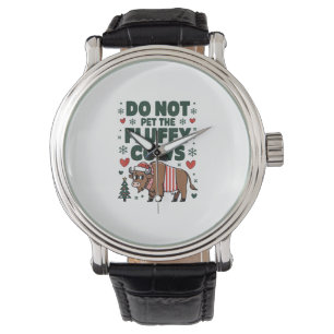 Do Not Pet The Fluffy Cows For Christmas Apparel O Watch