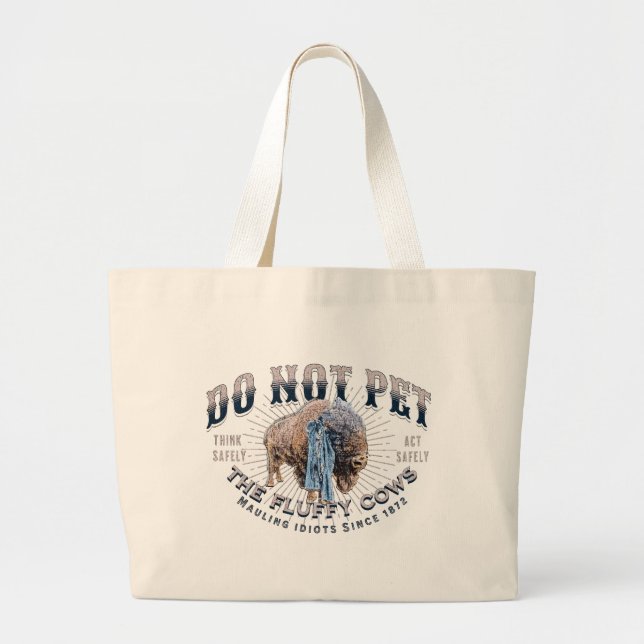 Do Not Pet The Fluffy Cows Large Tote Bag (Front)