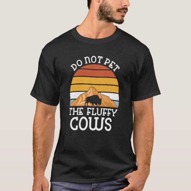 Do Not Pet The Fluffy Cows Men Women Mountain Biso T-Shirt (Front)