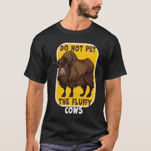 Do Not Pet The Fluffy Cows Men Women Vintage Bison T-Shirt