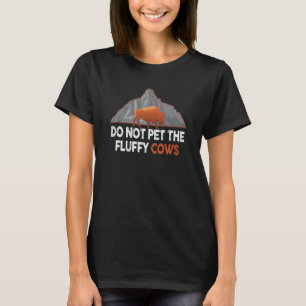 Do Not Pet The Fluffy Cows Men Women Vintage Bison T-Shirt