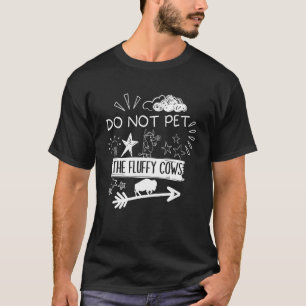 Do Not Pet The Fluffy Cows Retro Funny Bison Buffa T-Shirt