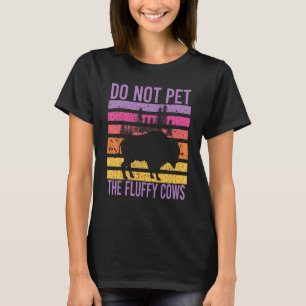 Do Not Pet The Fluffy Cows Vintage Bison Buffalo T-Shirt