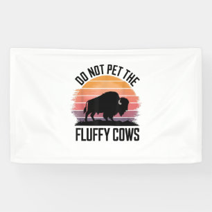 Do Not Pet The Fluffy Cows Vintage Hiking Retro Me Banner