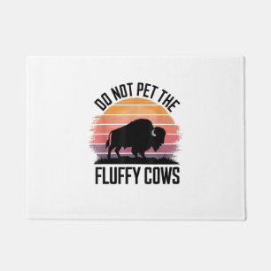 Do Not Pet The Fluffy Cows Vintage Hiking Retro Me Doormat