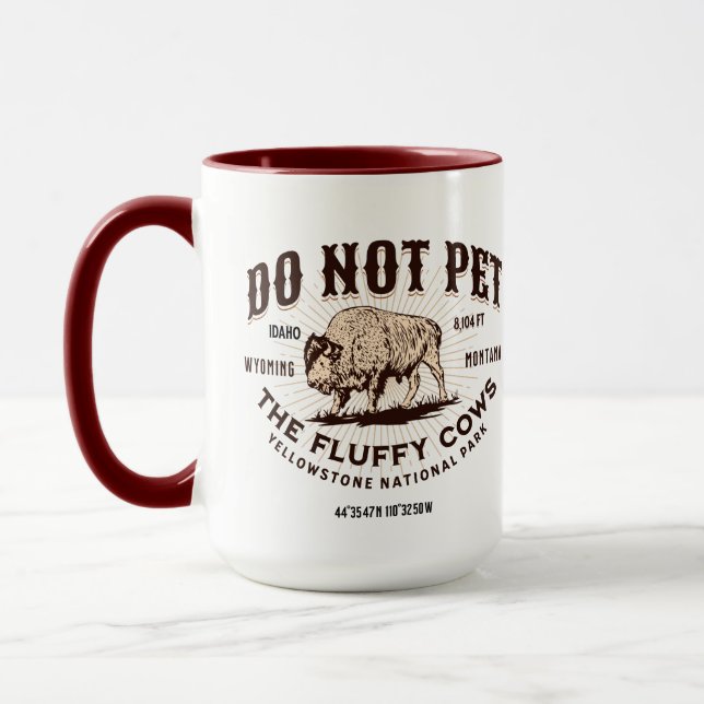 Do Not Pet the Fluffy Cows Yellowstone Bison Funny Mug (Left)