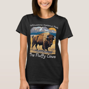 Do Not Pet The Fluffy Cows Yellowstone National Pa T-Shirt