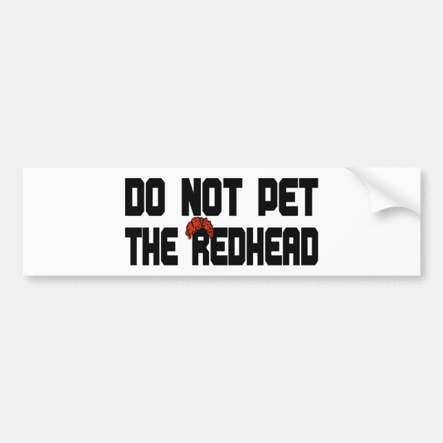 Do Not Pet The Redhead (w/ Wig) Bumper Sticker (Front)