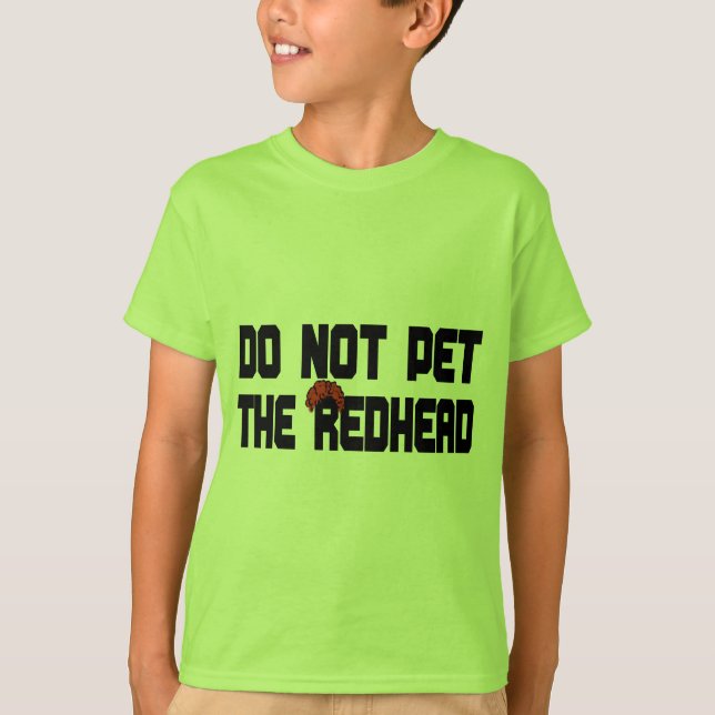 Do Not Pet The Redhead (w/ Wig) T-Shirt (Front)