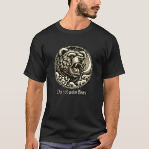 Do not poke Bear, Dad T-Shirt