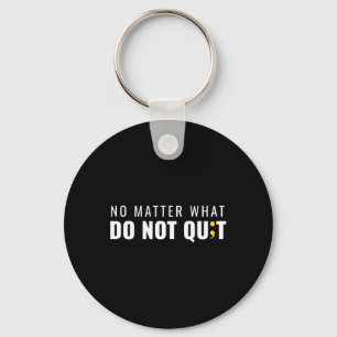 Do Not Quit Semicolon Suicide Prevention Awareness Key Ring