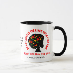 DO NOT REMOVE THE. KINKS FROM YOUR HAIR Garvey Mug