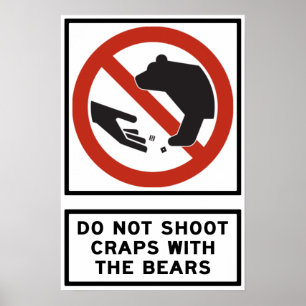 Do Not Shoot Craps with the Bears Highway Sign